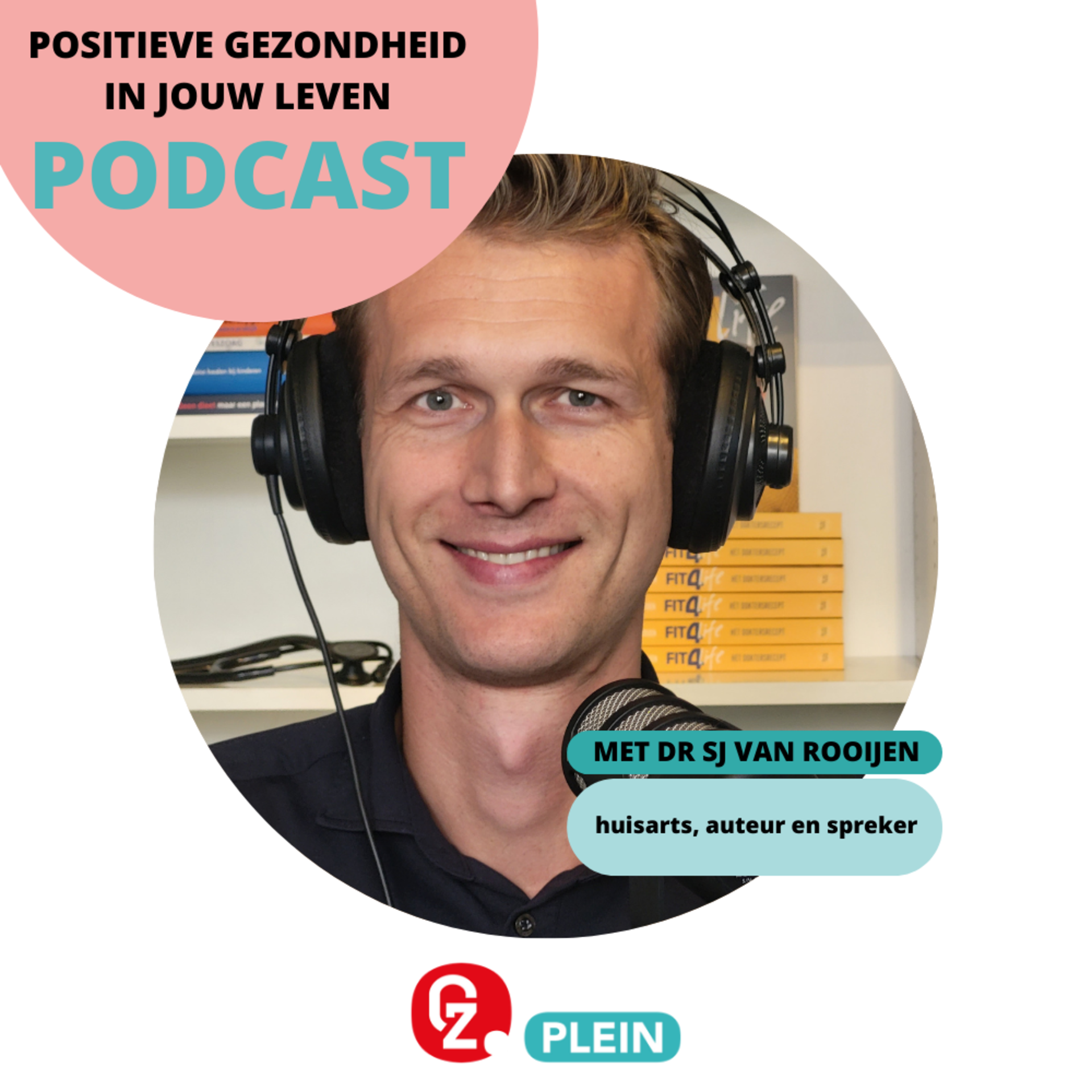 Podcast: Plan je fit met huisarts Stefan van Rooijen - GZ-Plein