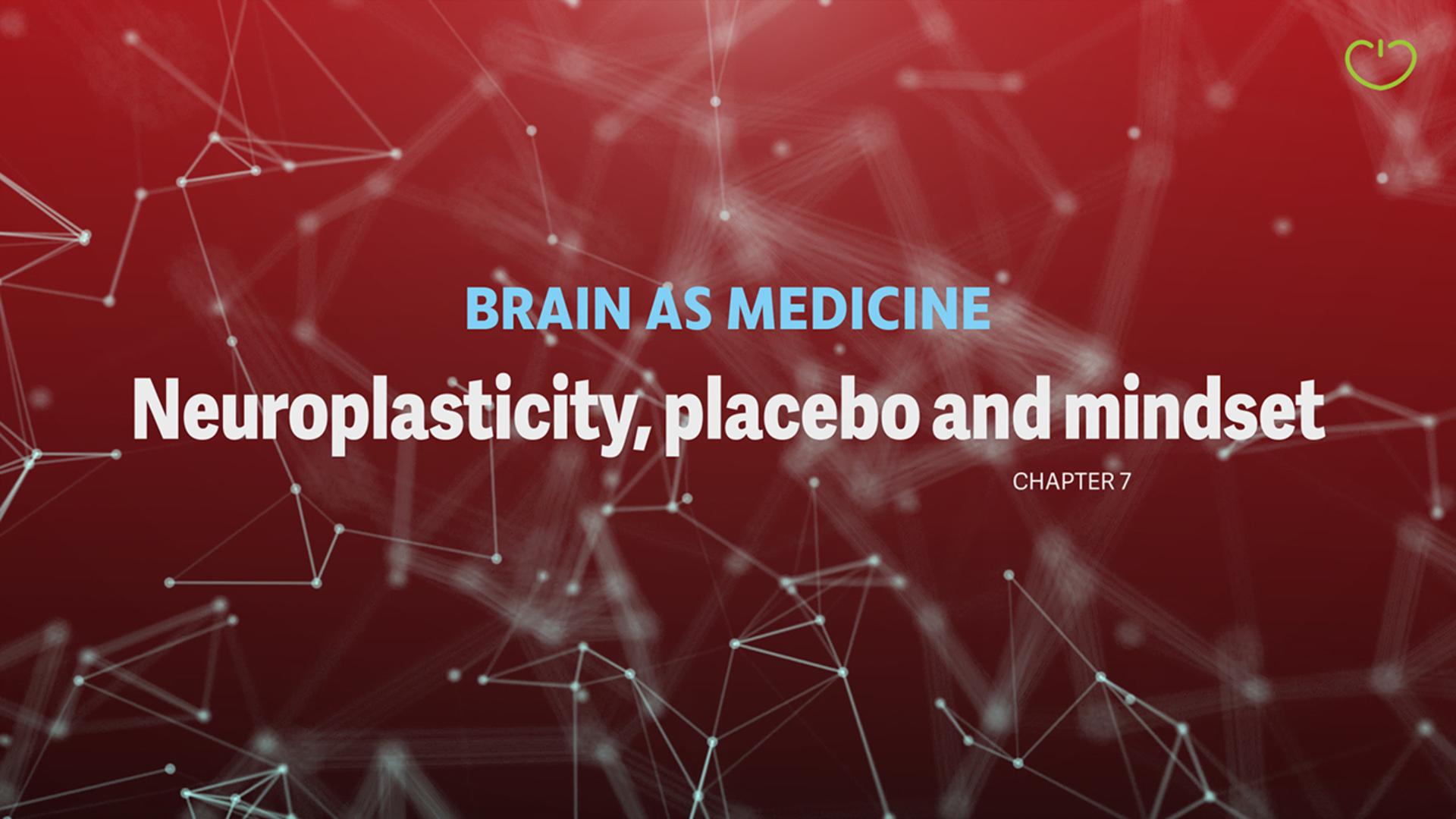 Neuroplasticiteit, placebo en mindset